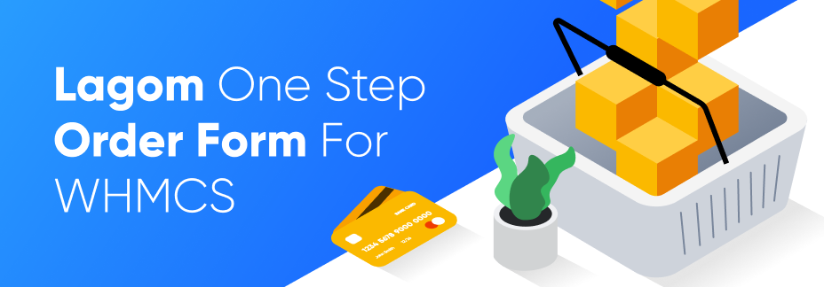 Step up the ordering game with Lagom One Step Order Form For WHMCS by ModulesGarden!