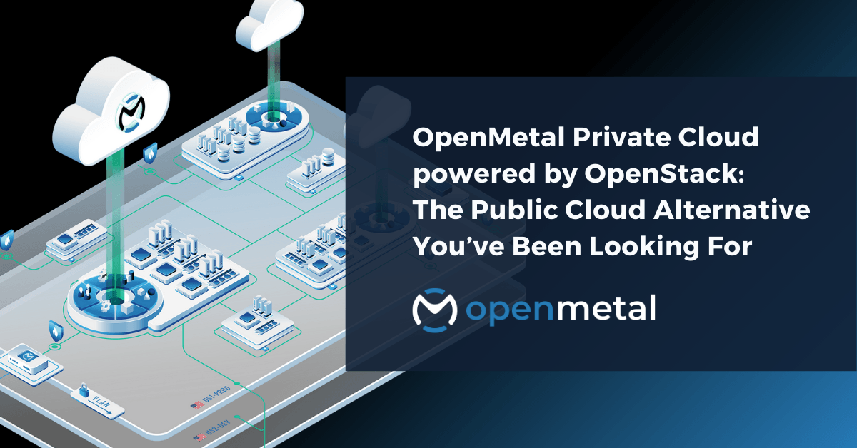 OpenMetal On-Demand Hosted Private Cloud