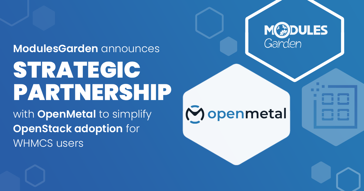 OpenMetal and ModulesGarden - Strategic Partnership